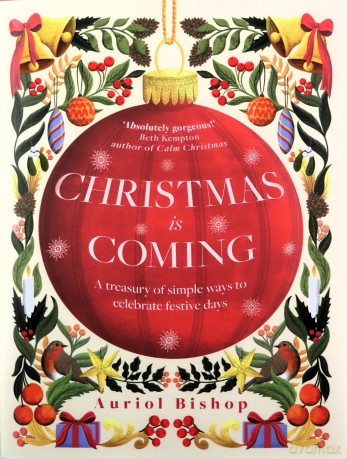 Christmas Is Coming - Auriol Bishop [KSIĄŻKA]