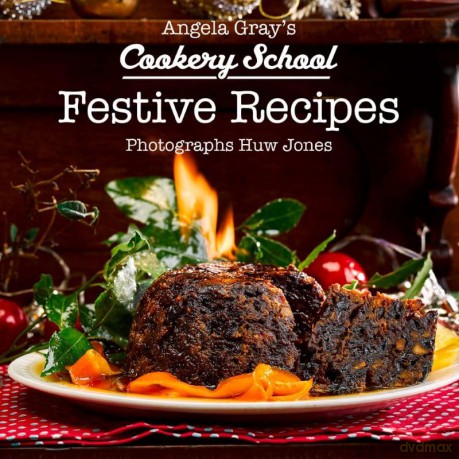 Angela Grays Cookery School Festive Reci - Angela Gray [KSIĄŻKA]