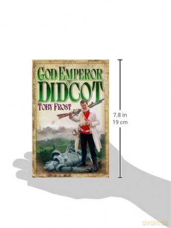 God Emperor Of Didcot - Toby Frost [KSIĄŻKA]