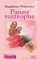 Panny roztropne - Witkiewicz Magdalena [KSIĄŻKA]