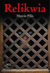 Relikwia - Marcin Pilis [KSIĄŻKA]