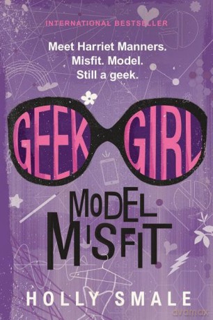 Geek Girl Model Misfit - Holly Smale [KSIĄŻKA]