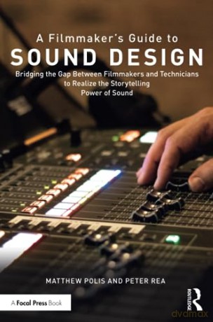 Filmmakers Guide To Sound Design - Peter Rea [KSIĄŻKA]