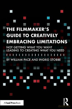 Filmmakers Guide To Creatively Embracing - William R. Pace [KSIĄŻKA]