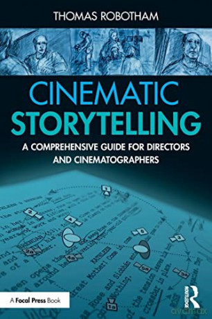 Cinematic Storytelling - Robotham Thomas [KSIĄŻKA]