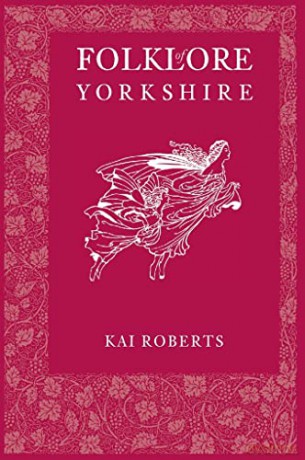 Folklore Of Yorkshire - Kai Roberts [KSIĄŻKA]