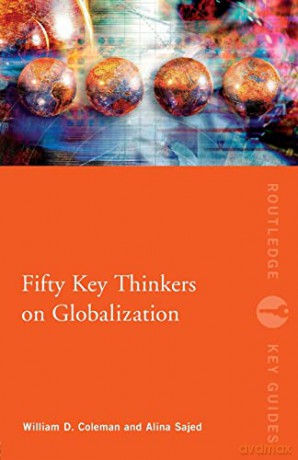 Fifty Key Thinkers On Globalization - William Coleman [KSIĄŻKA]