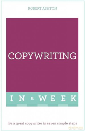 Copywriting In A Week - Robert Ashton [KSIĄŻKA]