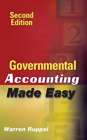 Governmental Accounting Made Easy - Warren Ruppel [KSIĄŻKA]