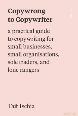 Copywrong To Copywriter - Tait Ischia [KSIĄŻKA]