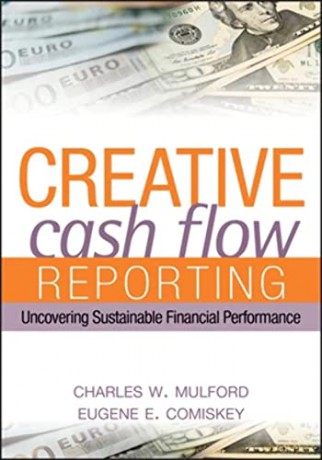 Creative Cash Flow Reporting - Mulford [KSIĄŻKA]