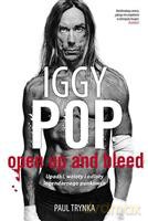 Iggy Pop. Open up and bleed. Upadki, wzloty i odloty legendarnego punkowca (TW) - Trynka Paul [KSIĄŻKA]