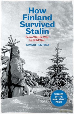 How Finland Survived Stalin - Kimmo Rentola [KSIĄŻKA]