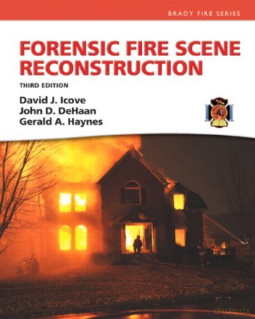 Forensic Fire Scene Reconstruction - Icove David J. [KSIĄŻKA]