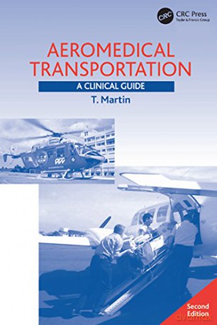 Aeromedical Transportation:Second Editio - T Martin [KSIĄŻKA]