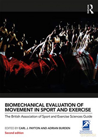Biomechanical Evaluation Of Movement In - Carl Payton [KSIĄŻKA]
