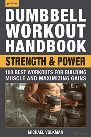 Dumbbell Workout Handbook Strength/Power - Michael Volkmar [KSIĄŻKA]