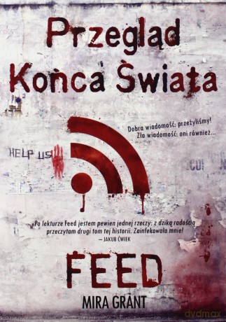 Przegląd Końca Świata: FEED - Grant Mira [KSIĄŻKA]