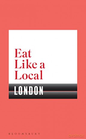 Eat Like A Local London [KSIĄŻKA]