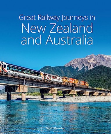 Great Railway Journeys In Nz/Australia - David Bowden [KSIĄŻKA]