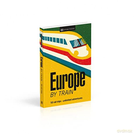 Europe By Train [KSIĄŻKA]