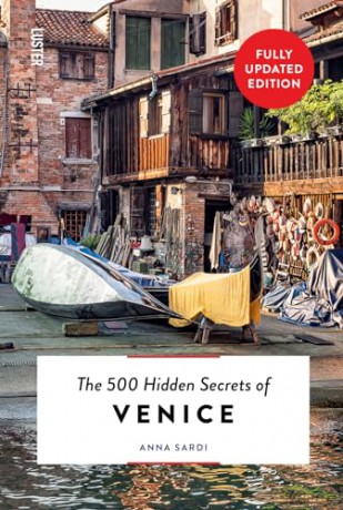 500 Hidden Secrets Of Venice [KSIĄŻKA]