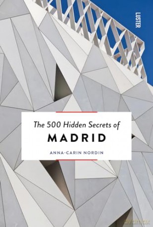 500 Hidden Secrets Of Madrid [KSIĄŻKA]