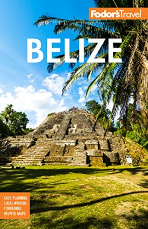Fodors Belize - Fodors Travel Guides [KSIĄŻKA]