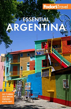 Fodors Essential Argentina - Fodor Travel Guides [KSIĄŻKA]