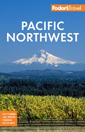 Fodors Pacific Northwest - Fodor's Travel Guide [KSIĄŻKA]