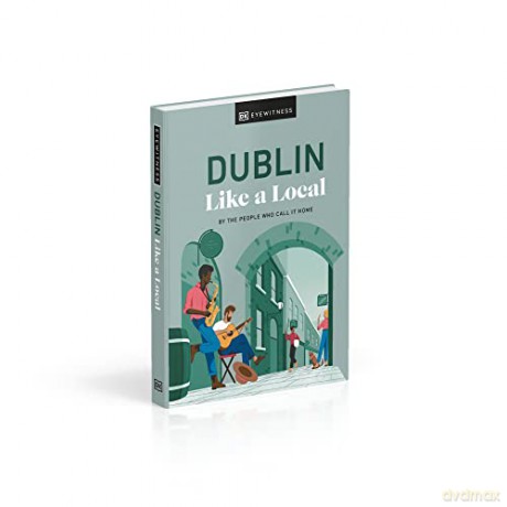 Dublin Like A Local - Nicola Brady [KSIĄŻKA]