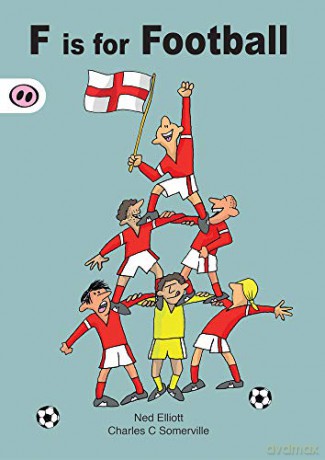 F Is For Football - Ned Elliot [KSIĄŻKA]