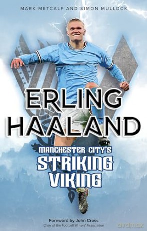 Erling Haaland - Metcalf Mark [KSIĄŻKA]
