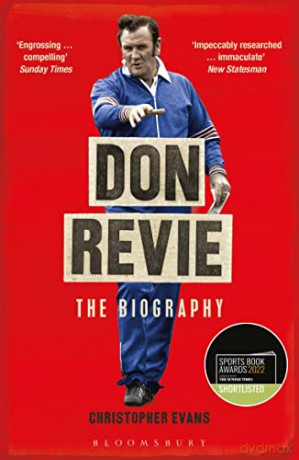 Don Revie The Biography - Christopher Evans [KSIĄŻKA]