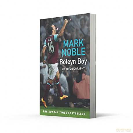 Boleyn Boy - Mark Noble [KSIĄŻKA]