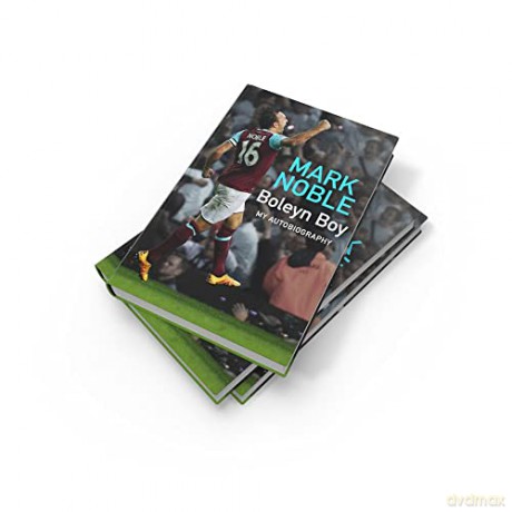 Boleyn Boy My Autobiography - Mark Noble [KSIĄŻKA]