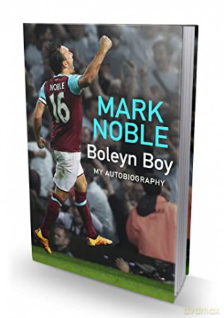 Boleyn Boy My Autobiography - Mark Noble [KSIĄŻKA]
