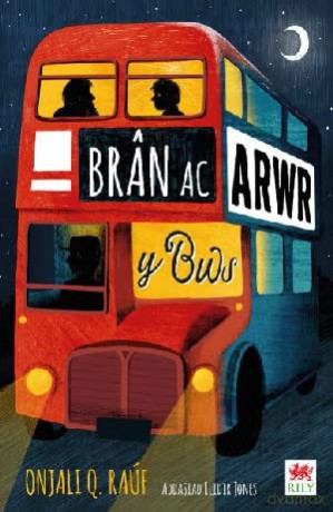 Bran Ac Arwr Y Bws - Onjali Rauf [KSIĄŻKA]