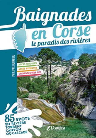 Corse Baignades Le Paradis Des Rivieres [KSIĄŻKA]