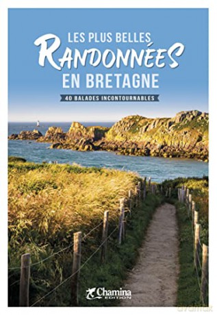 Bretagne Plus Belles Randonees En Bretag [KSIĄŻKA]