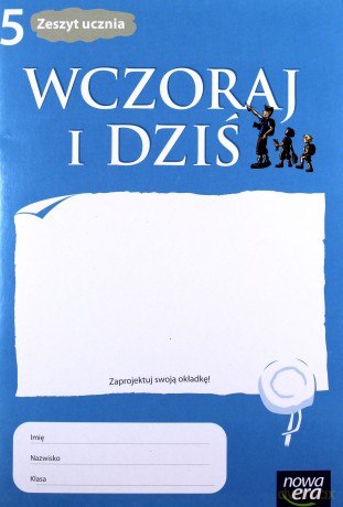 Historia i społeczeństwo SP WCZORAJ I DZI kl. 5 Zeszyt ćwiczeń [KSIĄŻKA]