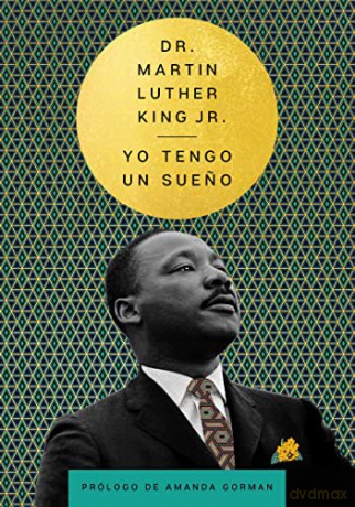 I Have A Dream Tengo Un Sueno - Martin Luther King [KSIĄŻKA]