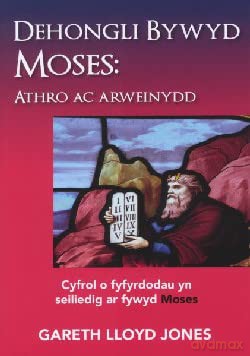 Dehongli Bywyd Moses Athro Ac Arweinydd - JonesGareth Lloyd [KSIĄŻKA]