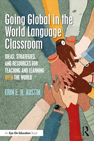 Going Global In The World Language Class - Erin Austin [KSIĄŻKA]