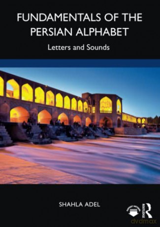 Fundamentals Of The Persian Alphabet - Shahla Adel [KSIĄŻKA]