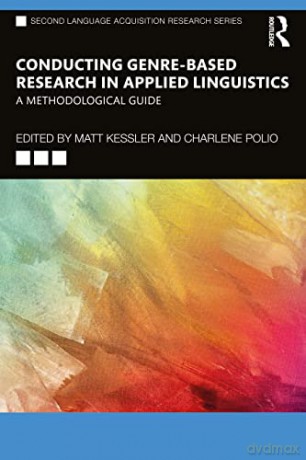 Conducting Genrebased Research In Applie - Matt Kessler [KSIĄŻKA]