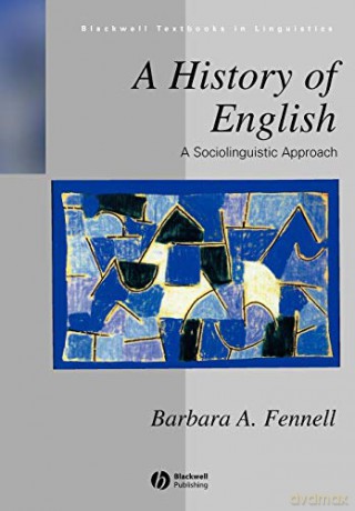 A History Of English: A Sociolinguistic - Barbara Fennell [KSIĄŻKA]