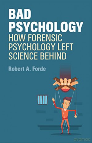 Bad Forensic Psychology - Robert A Forde [KSIĄŻKA]