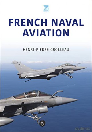 French Naval Aviation - Henri-Pier Grolleau [KSIĄŻKA]