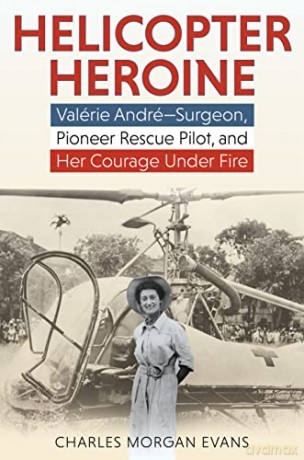 Helicopter Heroine Story Valerie Andrh - Charles Morga Evans [KSIĄŻKA]
